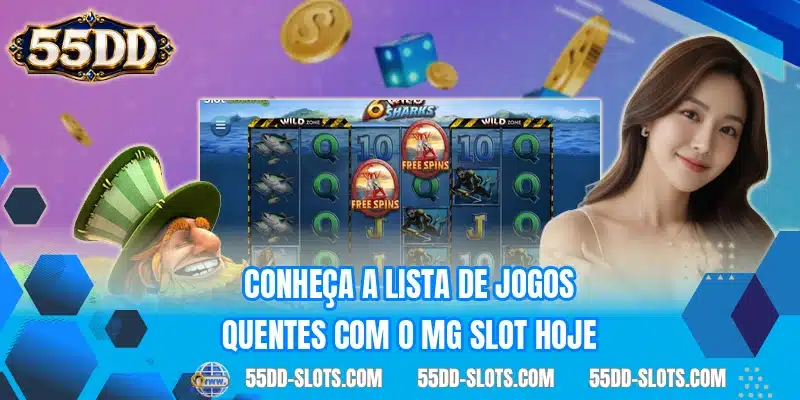 Conheça a lista de jogos quentes com o MG Slot hoje