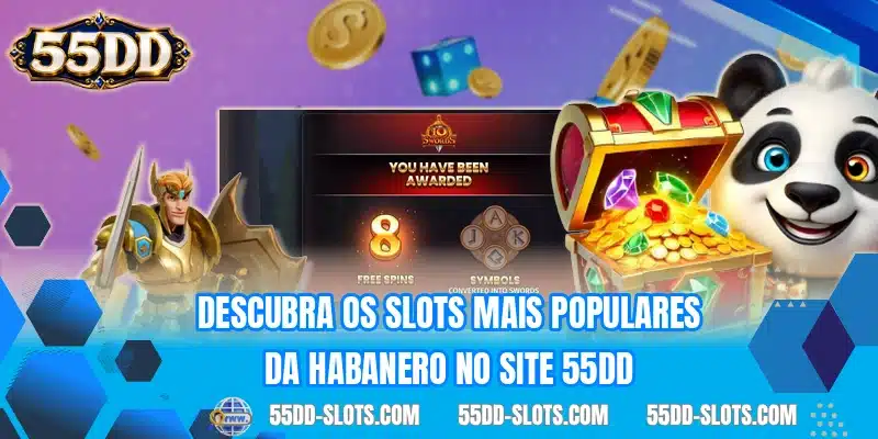 Descubra os slots mais populares da Habanero no site 55DD