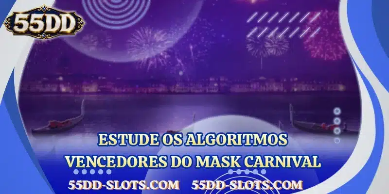 Estude os algoritmos vencedores do Mask Carnival