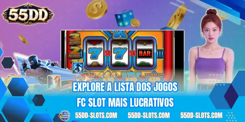 Explore a lista dos jogos FC Slot mais lucrativos
