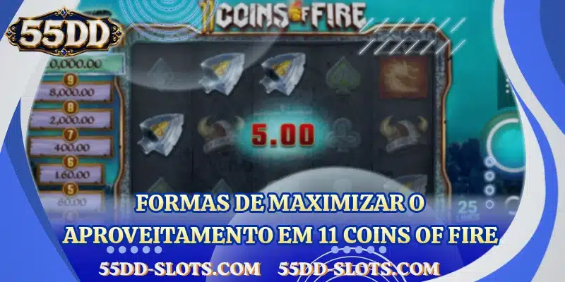 Formas de maximizar o aproveitamento em 11 Coins of Fire