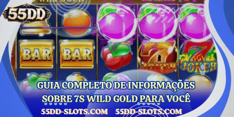 Guia completo de informações sobre 7s Wild Gold para você