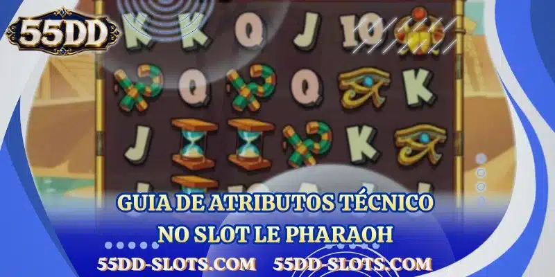 Guia de atributos técnico no slot Le Pharaoh