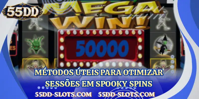 Métodos úteis para otimizar sessões em Spooky Spins