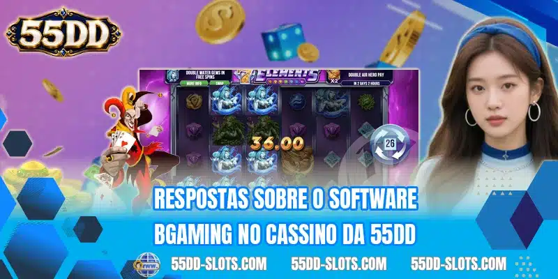 Respostas sobre o software BGaming no cassino da 55DD