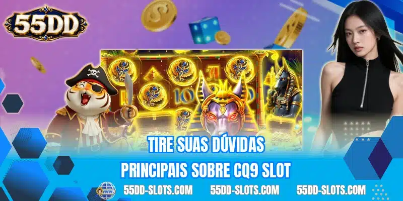 Tire suas dúvidas principais sobre CQ9 Slot