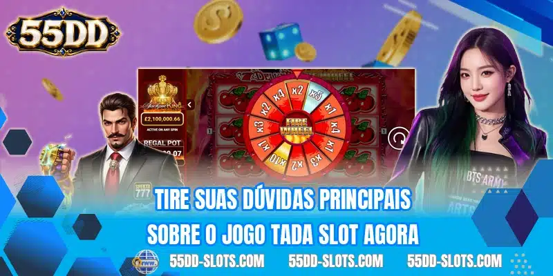 Tire suas dúvidas principais sobre o jogo Tada Slot agora