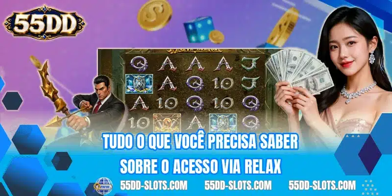 Tudo o que você precisa saber sobre o acesso via Relax