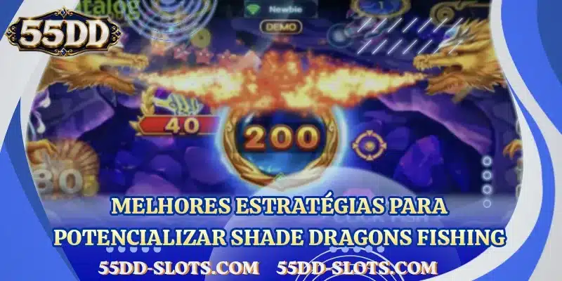 Melhores estratégias para potencializar Shade Dragons Fishing