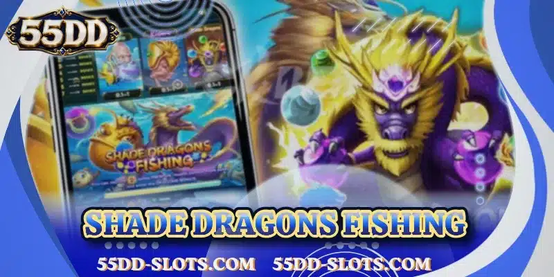 Shade Dragons Fishing